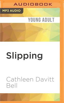 Slipping By Cathleen Davitt Bell, Eric Michael Summerer (Read by) Cover Image