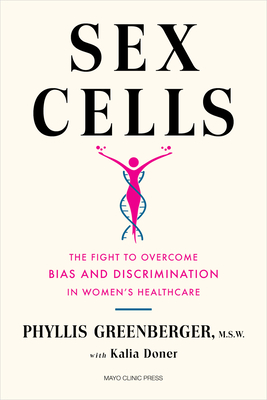 Sex Cells: The Fight to Overcome Bias and Discrimination in Women's Healthcare Cover Image