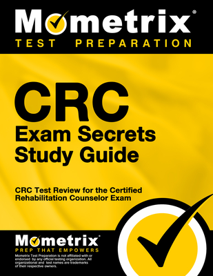 CRC Exam Secrets Study Guide: CRC Test Review for the Certified Rehabilitation Counselor Exam Cover Image