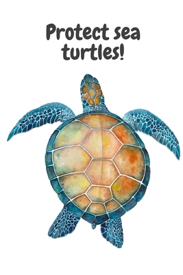 Protect sea turtles! By M. O'Reilly Cover Image