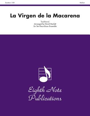 La Virgen de la Macarena: Score & Parts (Eighth Note Publications) By David Marlatt (Arranged by) Cover Image
