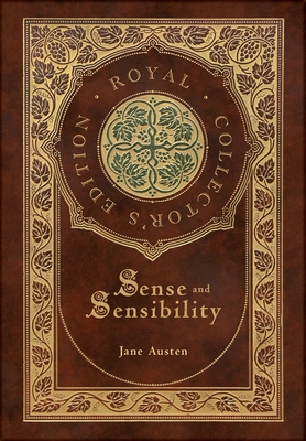 Sense and Sensibility (Royal Collector's Edition) (Case Laminate Hardcover with Jacket) By Jane Austen Cover Image