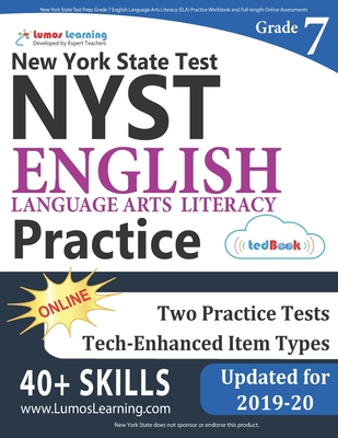 New York State Test Prep: Grade 7 English Language Arts Literacy (ELA) Practice Workbook and Full-length Online Assessments: NYST Study Guide By Lumos Learning Cover Image