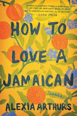 How to Love a Jamaican: Stories Cover Image