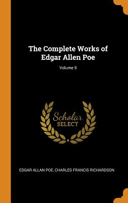 The Complete Works of Edgar Allen Poe; Volume 9 Cover Image
