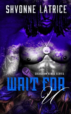Wait For U (Crenshaw Kings #2)