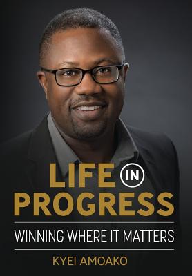Life In Progress: Winning Where It Matters Cover Image