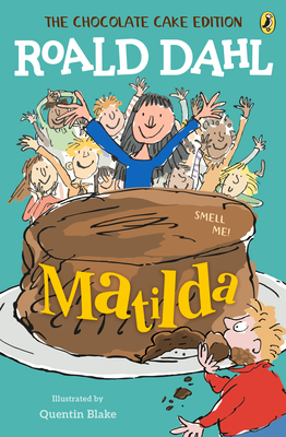 Matilda by Roald Dahl; Quentin Blake