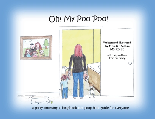 Oh! My Poo Poo!: a potty time sing-a-long book and poop help guide for everyone Cover Image