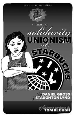 Solidarity Unionism at Starbucks (PM Pamphlet)