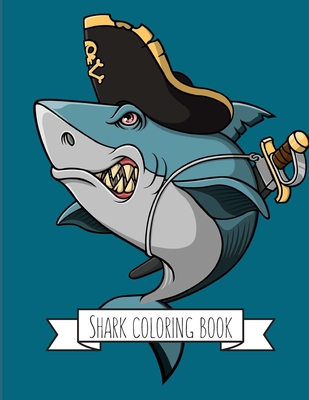 Shark Coloring Book: Coloring Book for Adults Relaxation (Paperback)