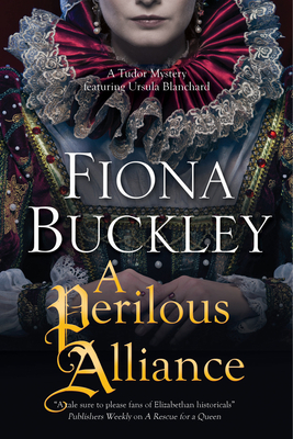 A Perilous Alliance By Fiona Buckley Cover Image