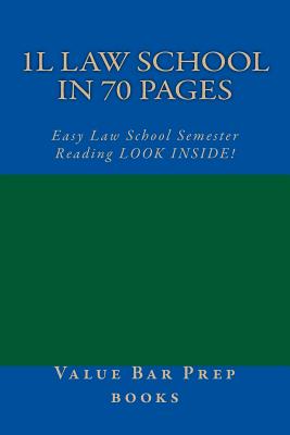 1L Law School In 70 Pages: Easy Law School Semester Reading LOOK INSIDE! By Value Bar Prep Books Cover Image