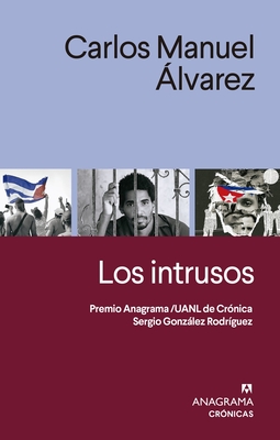 Intrusos, Los By Carlos Manuel Alvarez Cover Image