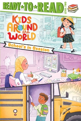 School's in Session: Ready-to-Read Level 2 (Kids Around the World) Cover Image