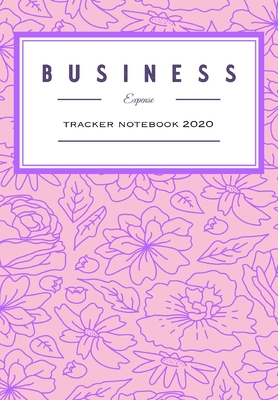 Business Expense Tracker Notebook 2020: Business Budget Finance Organizer Ledger for Entrepreneurs - Pink & Purple Cover Image