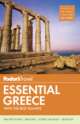 Fodor's Essential Greece: With the Best Islands (Full-Color Travel Guide #1) By Fodor's Travel Guides Cover Image
