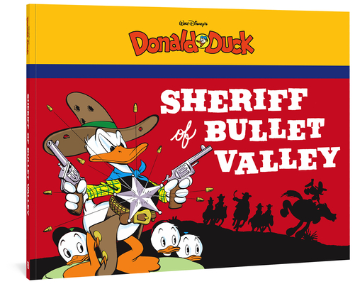Walt Disney's Donald Duck: The Sheriff of Bullet Valley (The Complete Carl Barks Disney Library) By Carl Barks Cover Image
