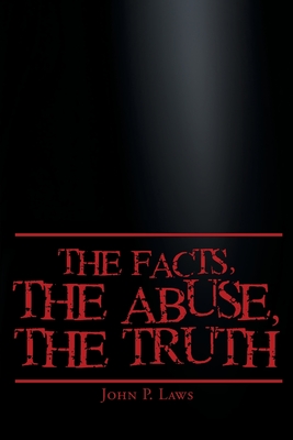 The Facts, The Abuse, The Truth Cover Image