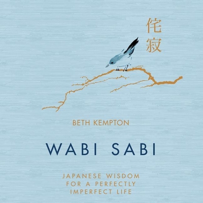 Wabi Sabi: Japanese Wisdom for a Perfectly Imperfect Life Cover Image