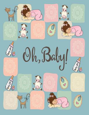 Oh baby: Oh baby on green cover and Dot Graph Line Sketch pages, Extra large (8.5 x 11) inches, 110 pages, White paper, Sketch, (Oh Baby on Green Notebook #3)