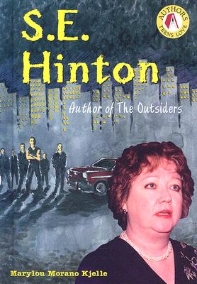 Cover for S.E. Hinton: Author of the Outsiders (Authors Teens Love)