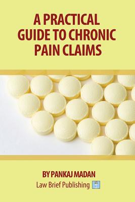 A Practical Guide to Chronic Pain Claims Cover Image