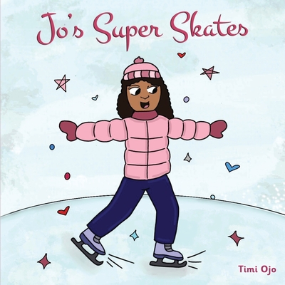 Jo's Super Skates By Timi Ojo Cover Image