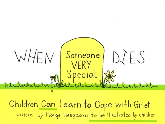 When Someone Very Special Dies: Children Can Learn to Cope with Grief (Drawing Out Feelings) Cover Image