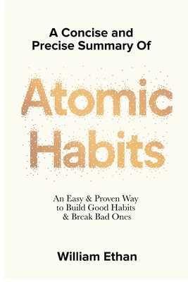Summary of Atomic Habits: An Easy and Proven Way to Build Good Habits and  Break Bad Ones (Paperback)
