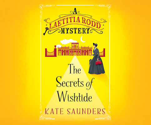 The Secrets of Wishtide (Laetitia Rodd Mystery #1)