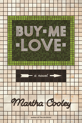 Buy Me Love By Martha Cooley Cover Image