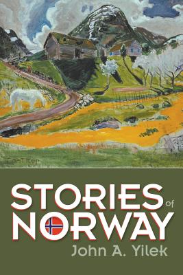 Stories of Norway By John A. Yilek Cover Image