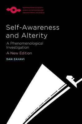 Self-Awareness and Alterity: A Phenomenological Investigation (Studies in Phenomenology and Existential Philosophy) Cover Image