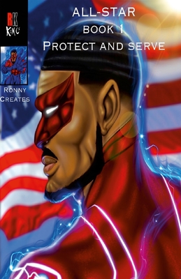 All-Star Book 1: Protect And Serve By Jr. Martin, Ronald Cover Image