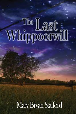The Last Whippoorwill By Mary Bryan Stafford Cover Image