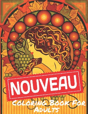Download Nouveau Coloring Book For Adults Fantasy Art Nouveau Coloring Book For Woman Christmas Gift For Art Nouveau Design Brookline Booksmith