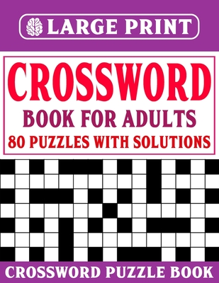 Crossword Puzzle Book for Adults: Large Print Crossword Puzzles For Enjoying Sunday And Travel Time Cover Image