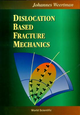 Dislocation Based Fracture Mechanics Cover Image