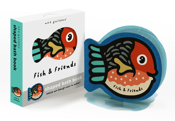 Fish and Friends (Wee Gallery Bath Books #1)