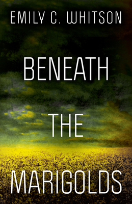 Cover for Beneath the Marigolds
