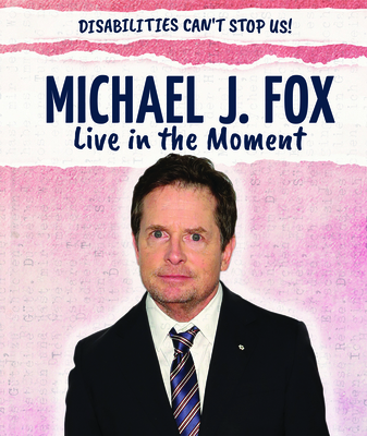 Michael J. Fox: Live in the Moment Cover Image