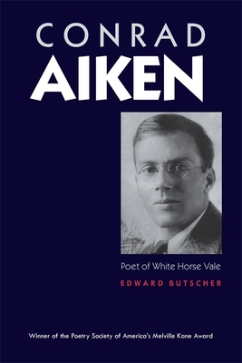 Conrad Aiken By Edward Butscher Cover Image