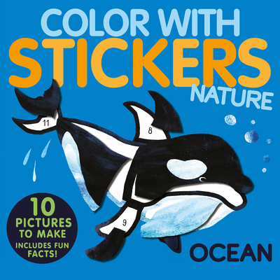 Color with Stickers: Ocean: Create 10 Pictures with Stickers! Cover Image