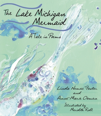 The Lake Michigan Mermaid: A Tale in Poems (Made in Michigan Writers) Cover Image