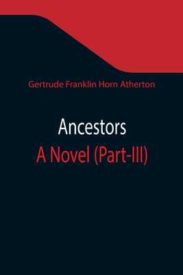 Ancestors: A Novel (Part-III) Cover Image