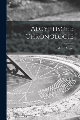 Aegyptische Chronologie By Eduard Meyer Cover Image