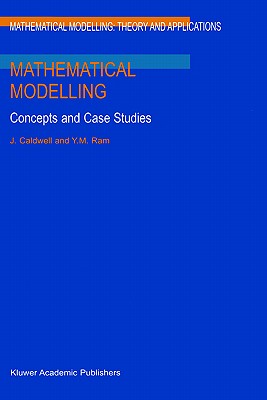 Mathematical Modelling: Concepts and Case Studies (Mathematical Modelling: Theory and Applications #6)