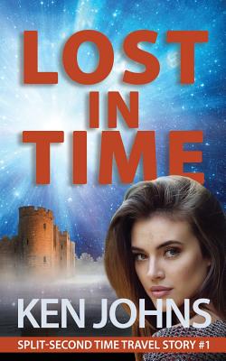 Lost In Time Split Second Time Travel Story 1 Paperback Brain Lair Books
