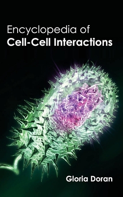 Encyclopedia of Cell-Cell Interactions By Gloria Doran (Editor) Cover Image